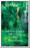 Hanns-Josef Ortheil: Die Moselreise