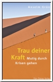 Grn: Trau deiner Kraft