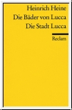 Heine: Die Bder von Lucca/Die Stadt Lucca