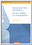 Literarische Texte und Medien: Von der Analyse zur Interpretation.