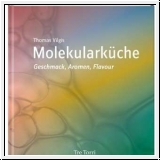 Vilgis: Molekularkche. Geschmack, Aromen, Flavour