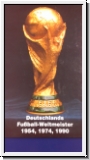 Deutschlands Fuballweltmeister 1954, 1974, 1990 (mit Originalau