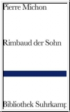 Michon: Rimbaud der Sohn