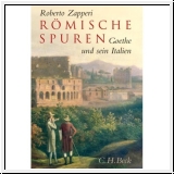 Zapperi: Rmische Spuren. Goethe und sein Italien