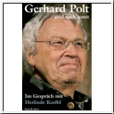 Polt und auch sonst. Gerhard Polt im Gesprch mit Herlinde Koelb