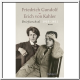 Gundolf-von Kahler: Briefwechsel 1910-1931. Band I und II