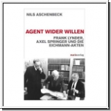 Aschenbeck: Agent wider Willen