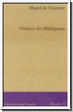 Unamuno: Pldoyer des Miggangs