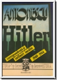 Antonescu - Hitler: Corespondenta si intilniri inedite. 1940-1944. Band 2