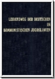 Leidensweg der Deutschen im kommunistischen Jugoslawien. Band II