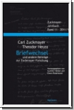 Zuckmeyer-Heuss: Briefwechsel und andere Beitrge zur Zuckmeyer-