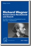 Jacobs: Richard Wagner - konservativer Revolutionr und Anarch