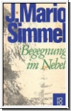 J.M.Simmel: Begegnung im Nebel