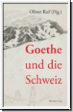Ruf (Hg.): Goethe und die Schweiz