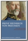 Von Mirbach: Prinz Heinrich von Preussen