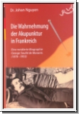 Dr. Nguyen: Die Wahrnehmung der Akupunktur in Frankreich