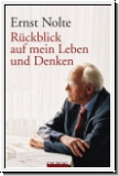 Nolte: Rckblick auf mein Leben und Denken