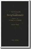 C.H.Fritzsche: Bergbaukunde. I. Band (VIII Auflage)