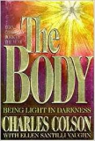 Colson: The body. Being light in darkness