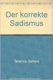 Sellers: Der korrekte Sadismus