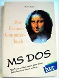 Bhler: Das Frauencomputerbuch - MS DOS