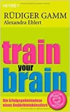 Gamm, Ehlert: Train your brain