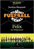 Massanek: Felix der Wirbelwind (Band 2)