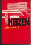 Schning: Heizen ... aber wie?