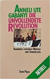 Gabanyi: Die unvollendete Revolution. Rumnien zwischen Diktatur und Demokratie