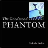 Tucker: The Goodwood Phantom. Dawn of a New Era