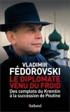 Fdorovski: Le diplomate venu du froid