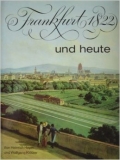 Heym, Kltzer: Frankfurt 1822 und heute