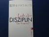 Bernhard Bueb: Lob der Disziplin. Eine Streitschrift.