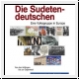 Badenheuer: Die Sudetendeutschen. Eine Volksgruppe in Europa