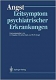 Hippius, Ackenheil, Engel (Hg.): Angst - Leitsymptom psychiatrischer Erkrankungen