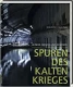 Bttner, Kaule: Spuren des Kalten Krieges