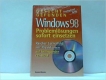 Windows 98. Problemlösungen sofort einsetzen (mit CD-ROM)