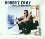 Robert Cray Band: Shoulda been home. CD.