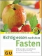 Ltzner, Million: Richtig essen nach dem Fasten