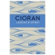 Cioran: Lacrimi si sfinti